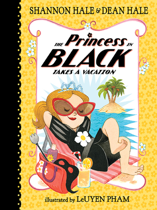 Title details for The Princess in Black Takes a Vacation by Shannon Hale - Available